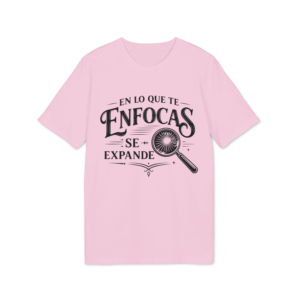 En Lo Que Te Enfocas Se Expande – Organic Cotton T-Shirt