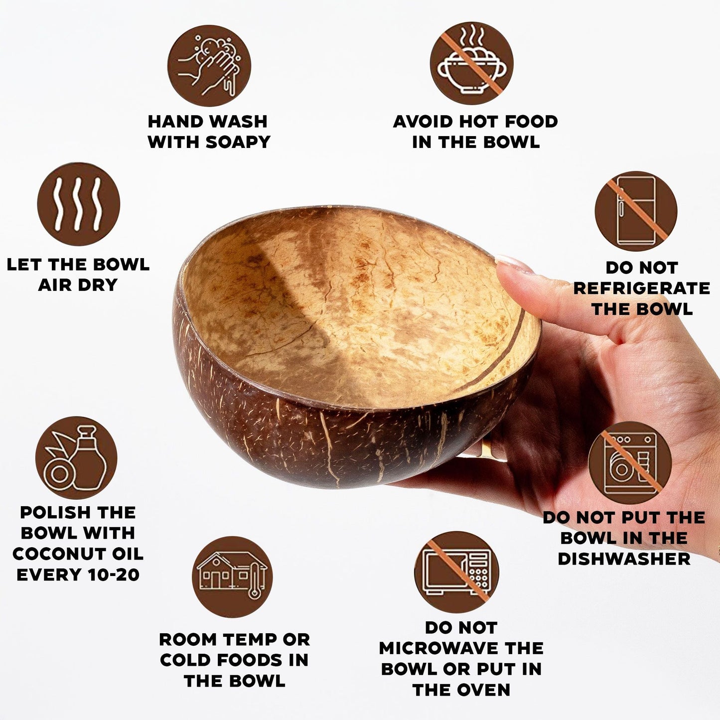 Coconut Shell Bowl – 6x13 CM care instructions infographic: hand wash, air dry, avoid hot food, no dishwasher, microwave, oven or fridge