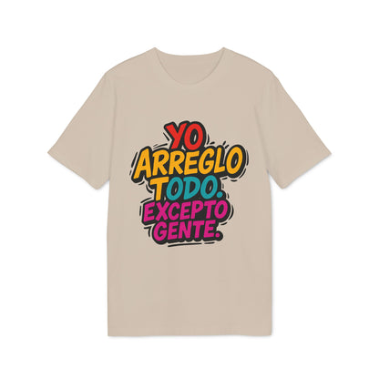 Arreglo Todo Excepto Gente T-shirt 100% Organic Cotton