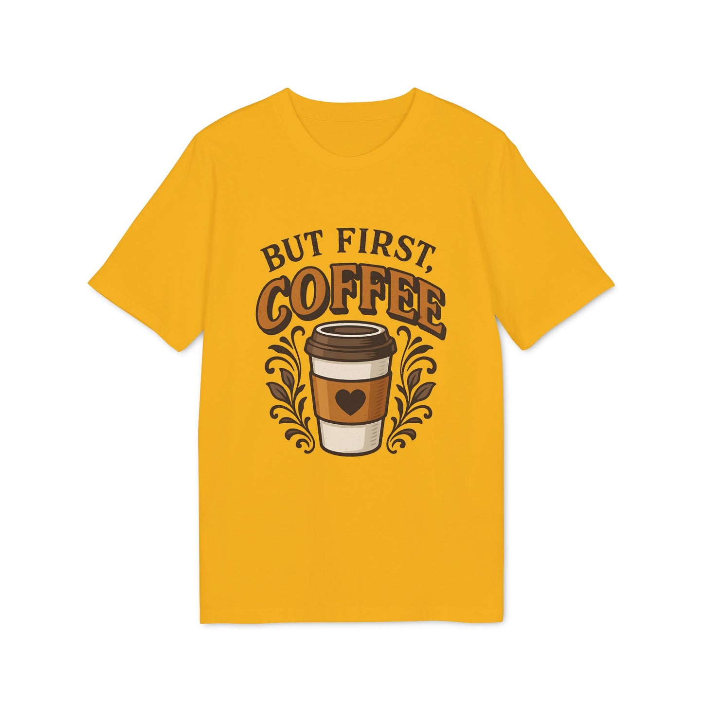 But First Coffee Organic Cotton T-Shirt