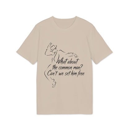 What About The Common Man 100% Organic Cotton