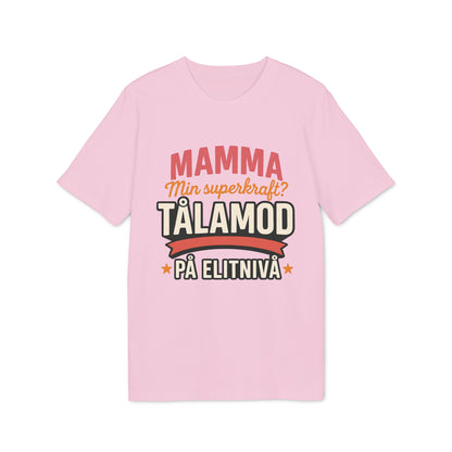Mamma Tålamod På Elitnivå T-Shirt För Mamma Med Superkrafter 100% Ekologisk Bomull