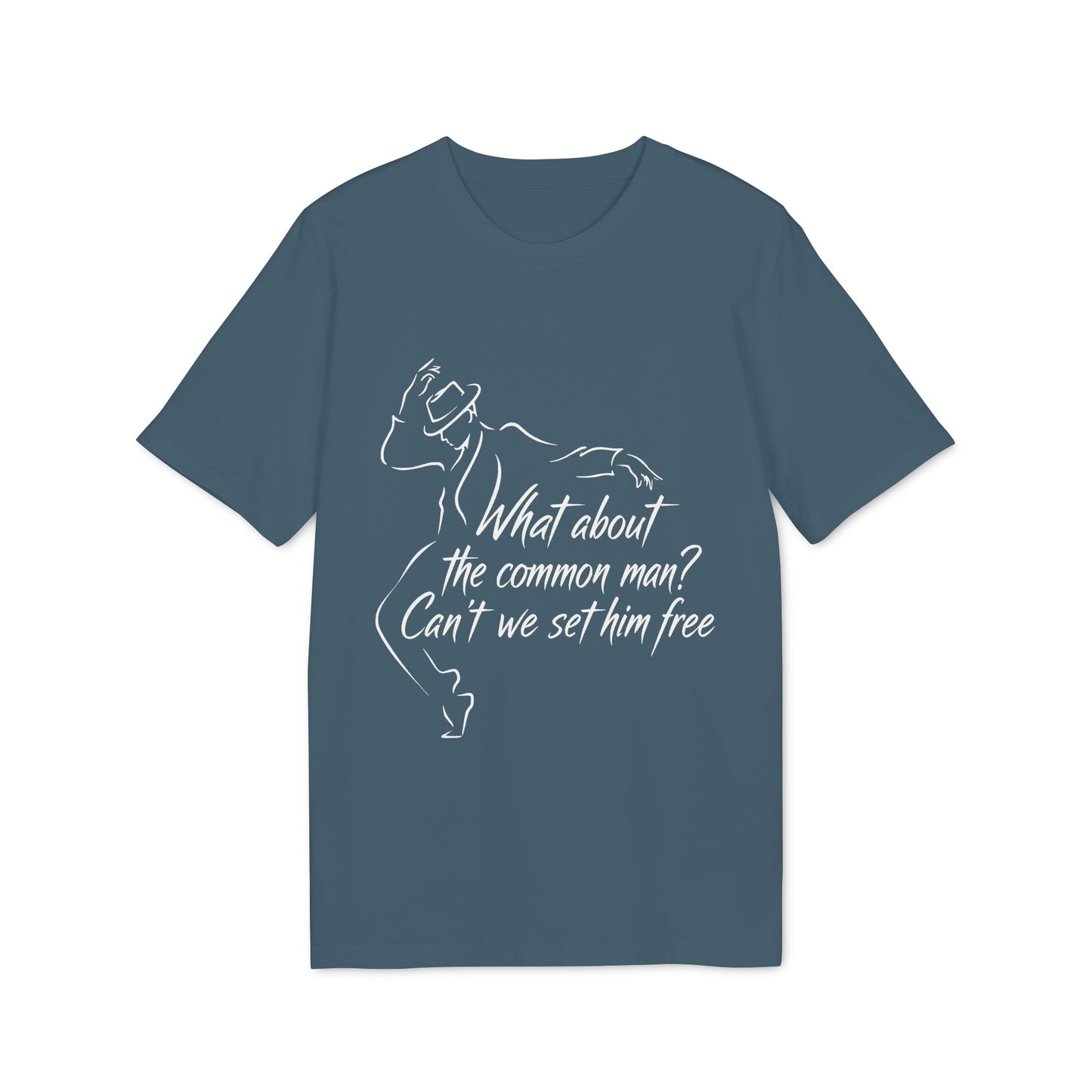 What About The Common Man 100% Organic Cotton