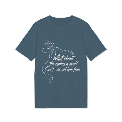 What About The Common Man 100% Organic Cotton