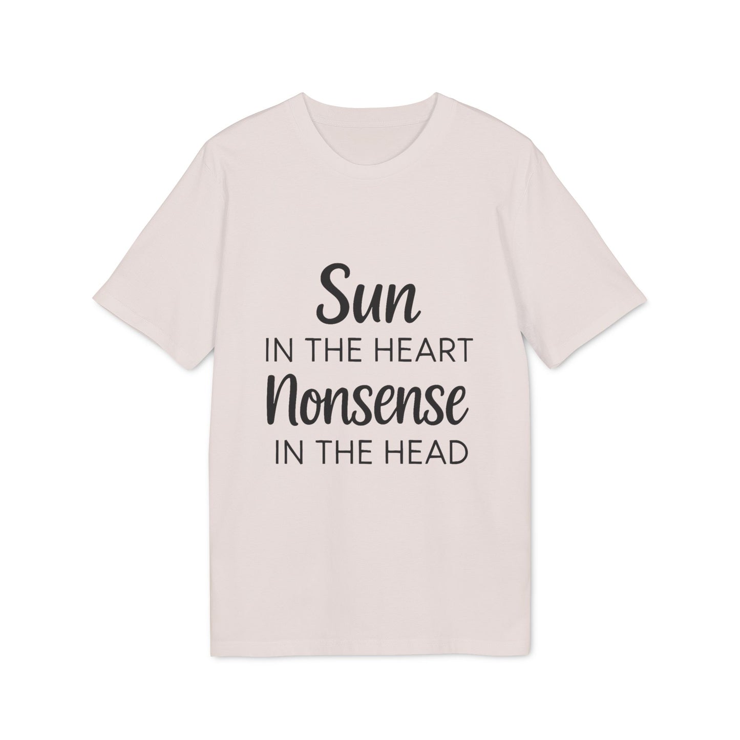 Organic Tee Sun in the Heart Nonsense in the Head