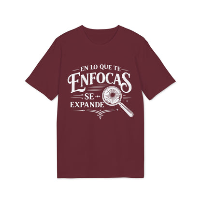 En Lo Que Te Enfocas Se Expande Camiseta 100% Organica Algodon