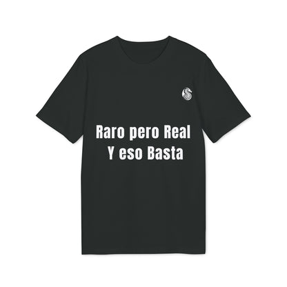 Raro pero real Y eso basta Camiseta de 100 % Algodón Orgánico Drix