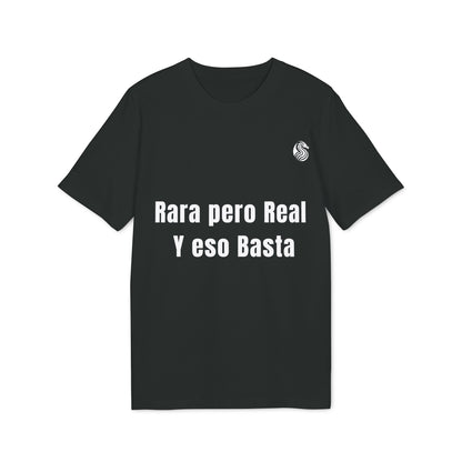 Rara pero real Y eso basta 100% Algodon Organico T-Shirt Drix