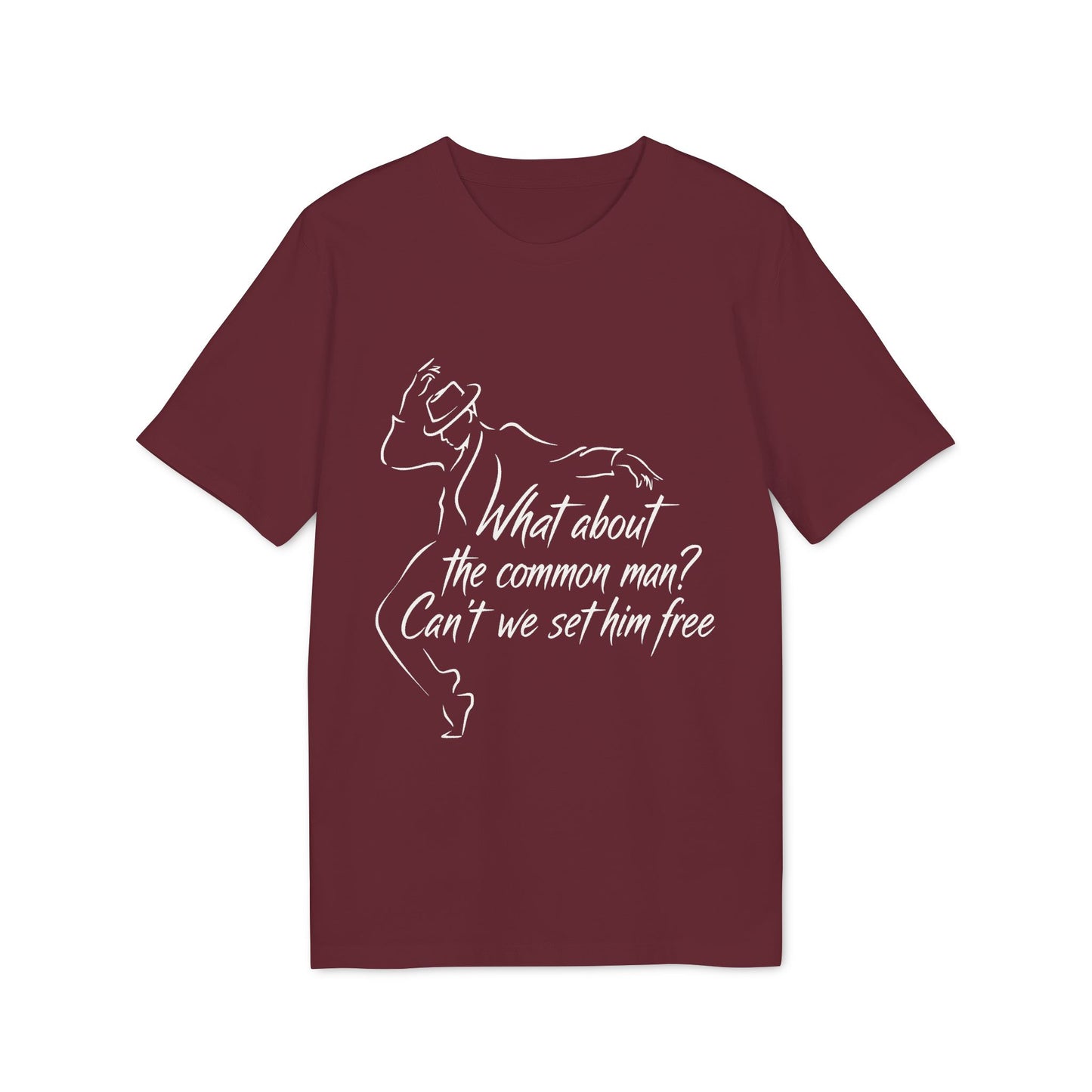 What About The Common Man 100% Organic Cotton