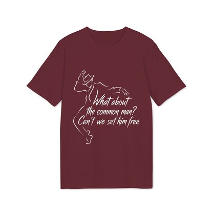 What About The Common Man 100% Organic Cotton
