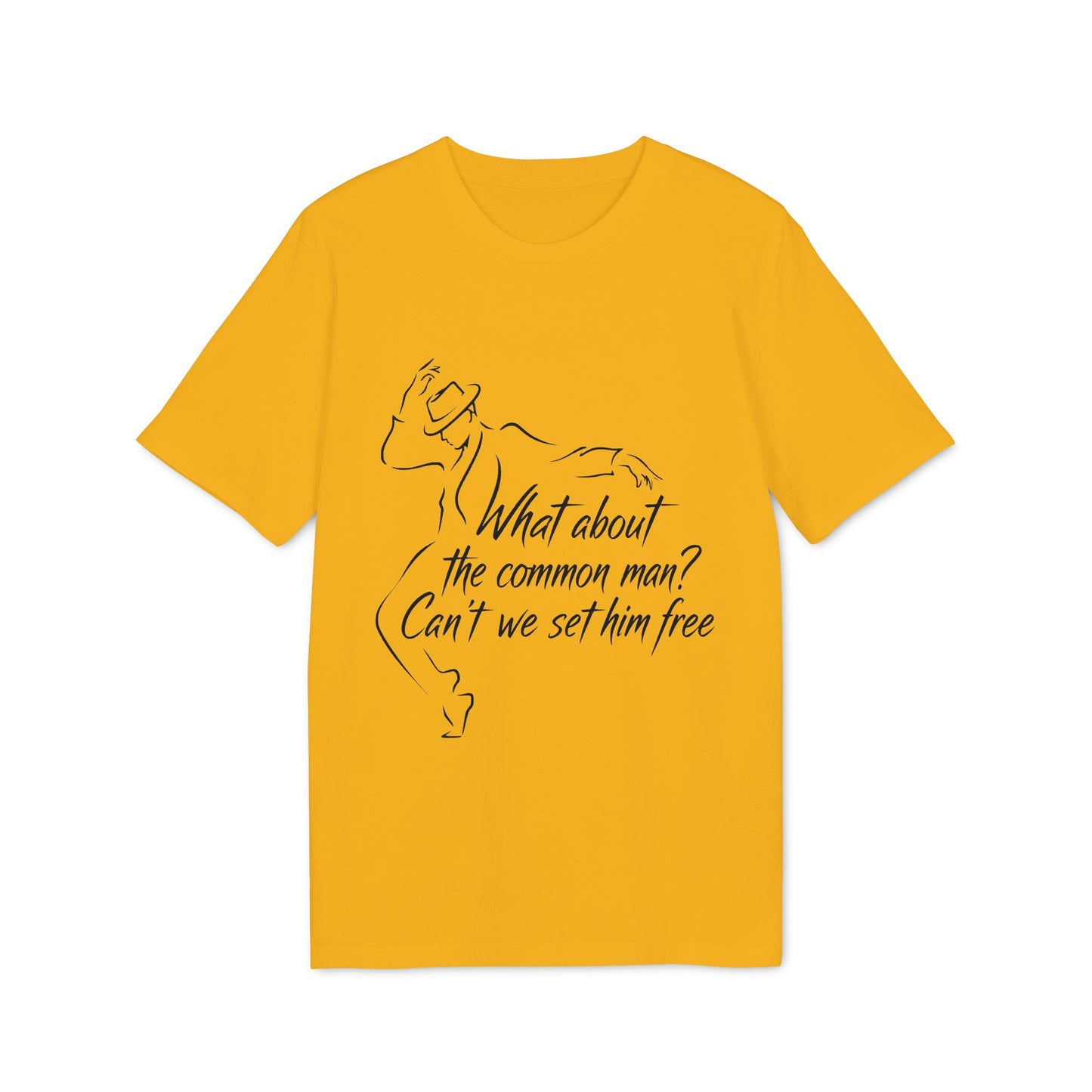 What About The Common Man 100% Organic Cotton