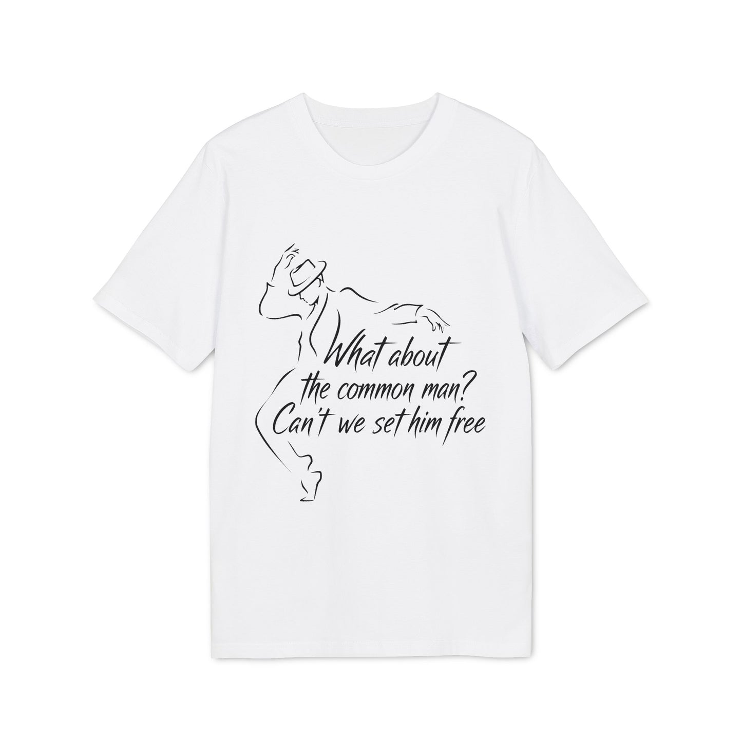 What About The Common Man 100% Organic Cotton