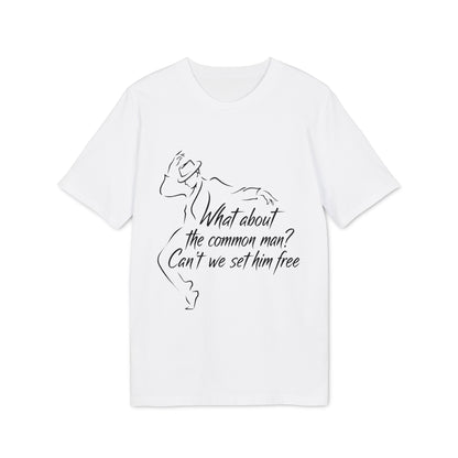 What About The Common Man 100% Organic Cotton