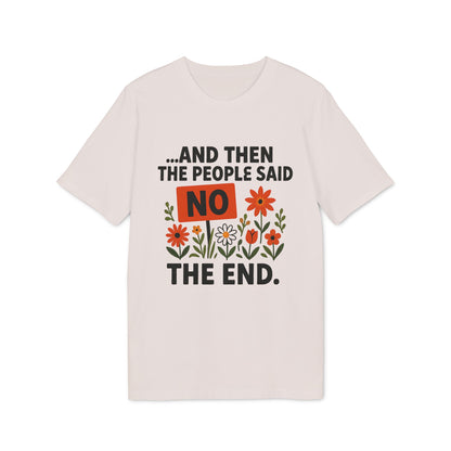 And then the People Said No Cotton T-Shirt