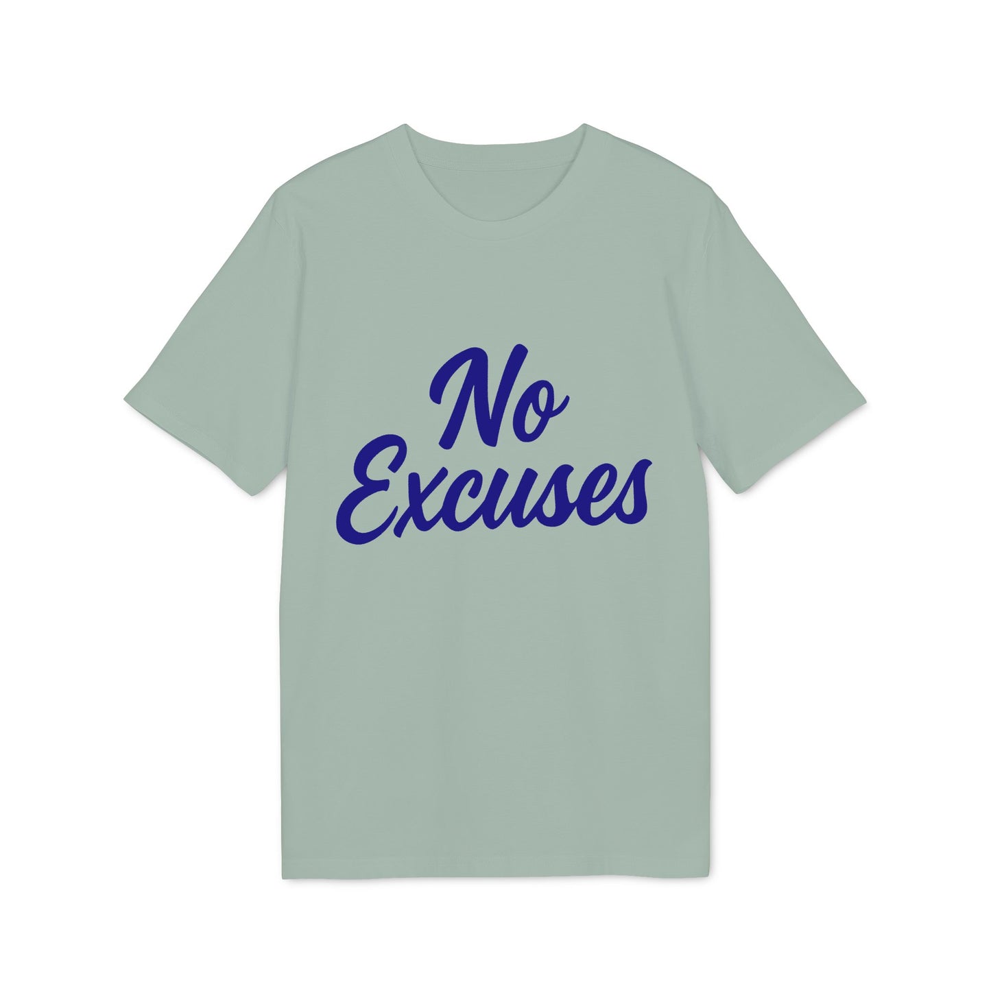 No Excuses T-shirt for Athletes 100% Organic Cotton