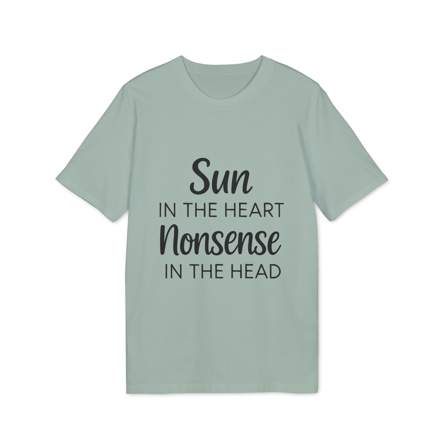Organic Tee Sun in the Heart Nonsense in the Head