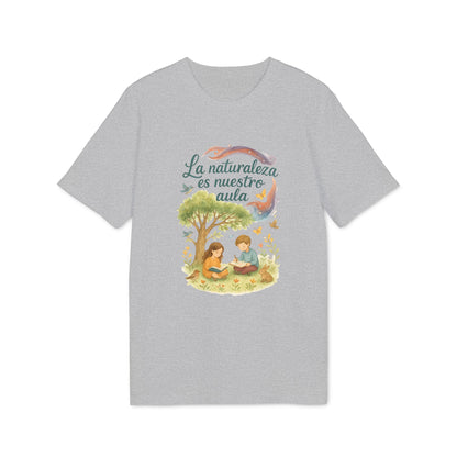 La Naturaleza es Nuestra Aula Camiseta Orgánica 100%