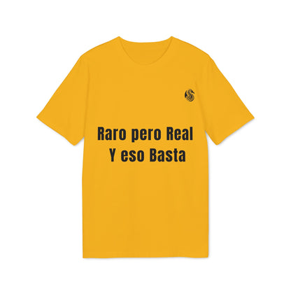 Raro pero real Y eso basta Camiseta de 100 % Algodón Orgánico Drix