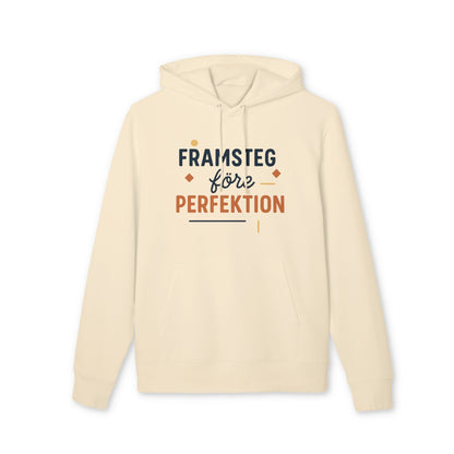 Framsteg före Perfektion Hoodie 100% Ekologisk Bomull