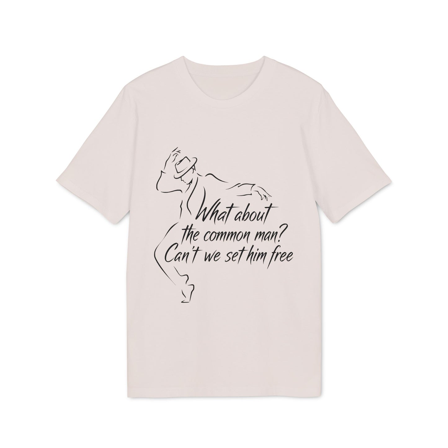 What About The Common Man 100% Organic Cotton