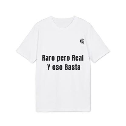 Raro pero real Y eso basta Camiseta de 100 % Algodón Orgánico Drix