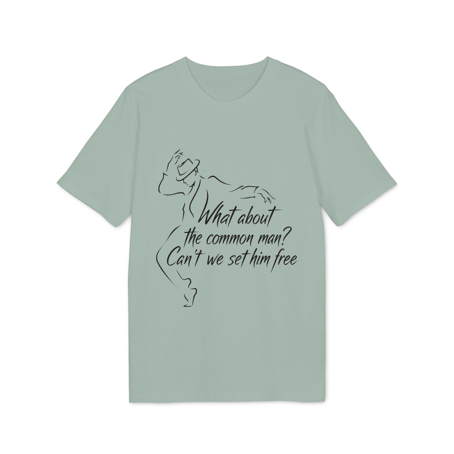 What About The Common Man 100% Organic Cotton