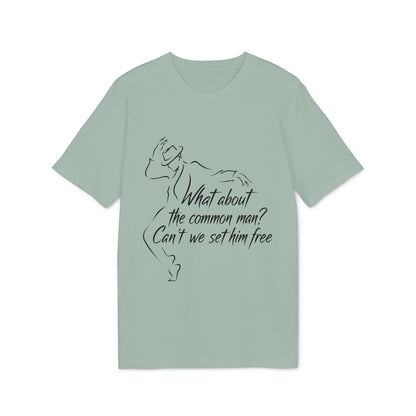 What About The Common Man 100% Organic Cotton