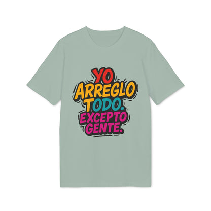 Arreglo Todo Excepto Gente T-shirt 100% Organic Cotton