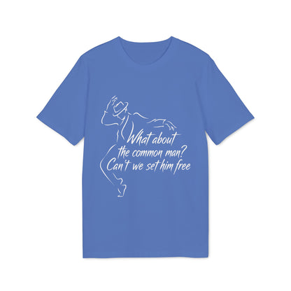 What About The Common Man 100% Organic Cotton
