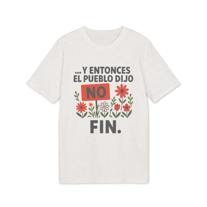 Y entonces el pueblo dijo No Camiseta Orgánica 100% Algodón