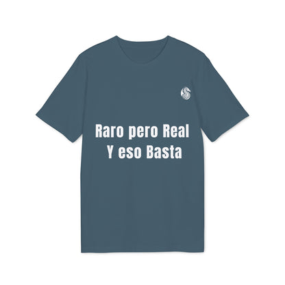Raro pero real Y eso basta Camiseta de 100 % Algodón Orgánico Drix