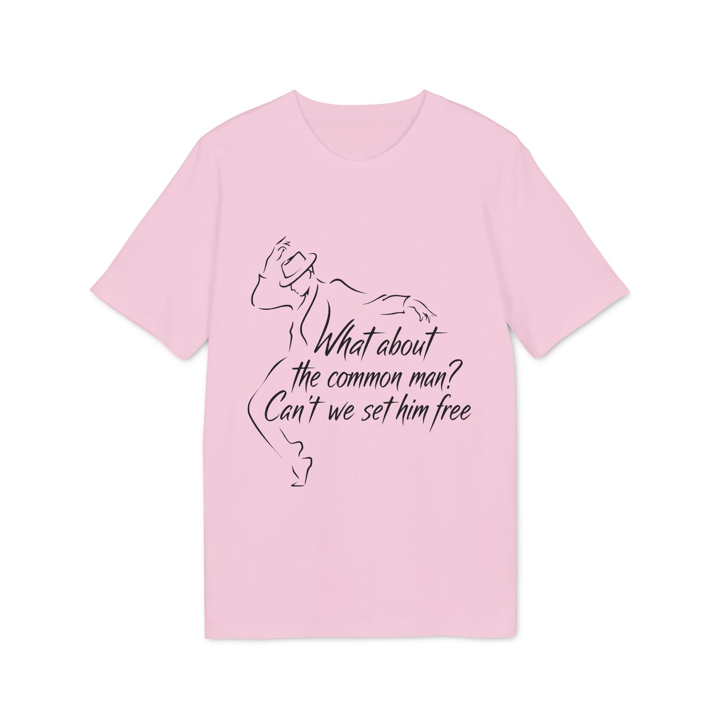 What About The Common Man 100% Organic Cotton
