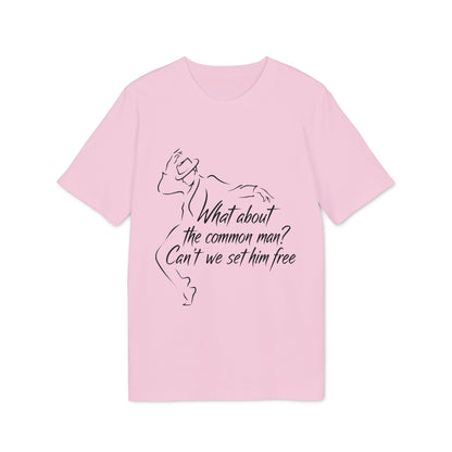 What About The Common Man 100% Organic Cotton