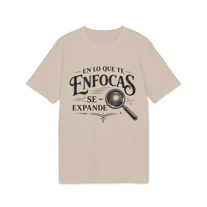 En Lo Que Te Enfocas Se Expande Camiseta 100% Organica Algodon