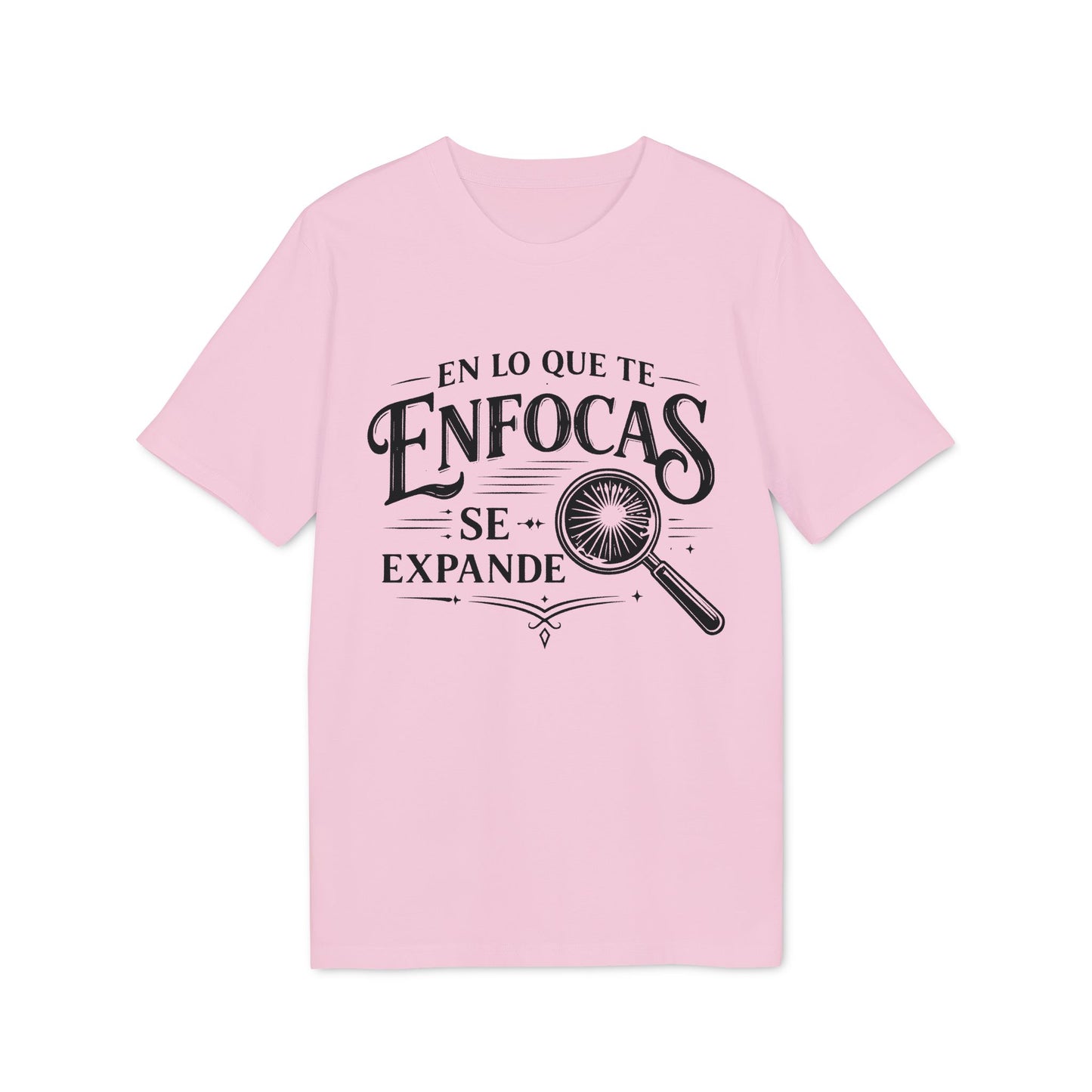 En Lo Que Te Enfocas Se Expande Camiseta 100% Organica Algodon