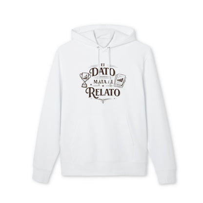 El Dato Mata Al Relato Sudadera 100% Algodon Organica