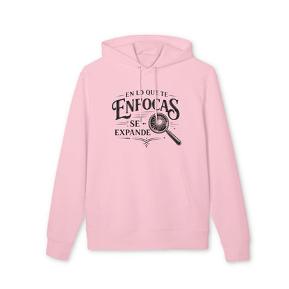 En Lo QUe Te Enfocas Se Expande Sudadera 100% Algodon Organica