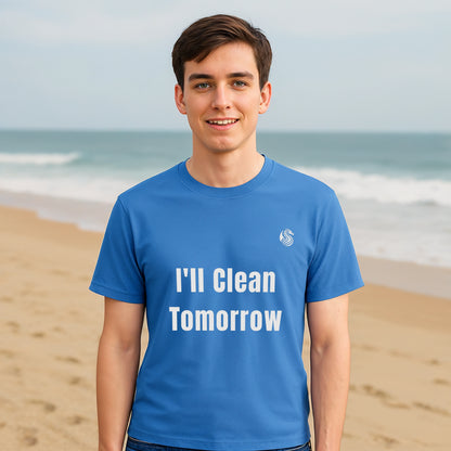 I'll Clean Tomorrow Organic T-shirt Teen