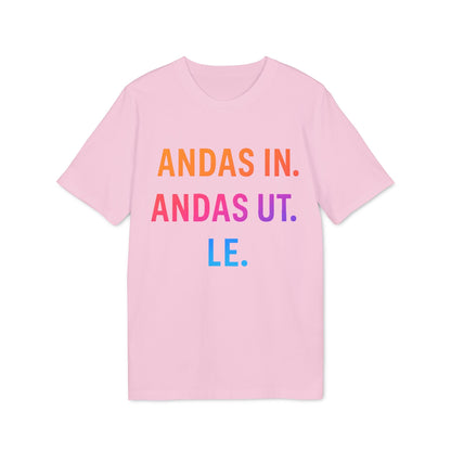 Alt Tag: Andas Andas Ut Le Budskap 100% Organic Cotton T-Shirt, pink tee with “ANDAS IN. ANDAS UT. LE.” text