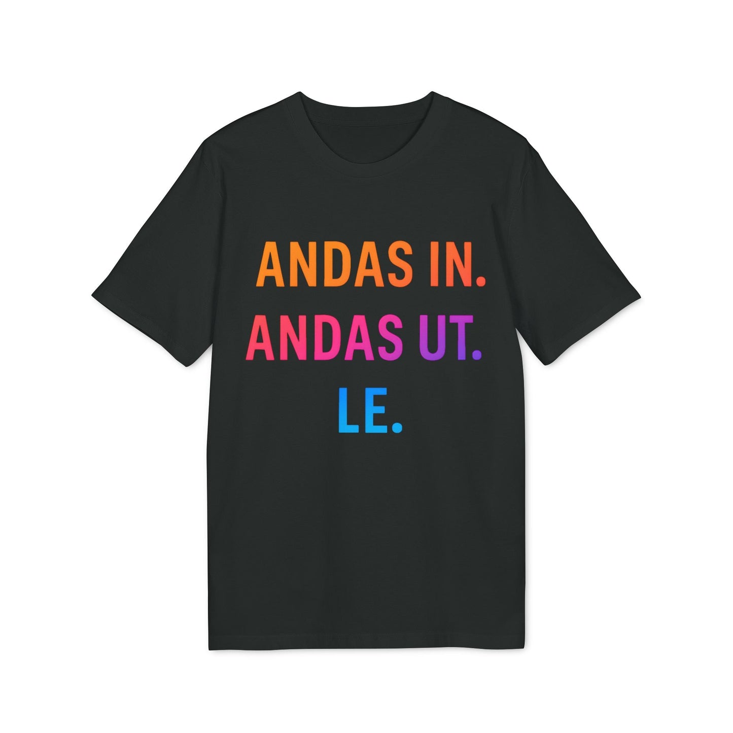 Andas Andas Ut Le Budskap 100% Organic Cotton T-Shirt black tee with colorful “ANDAS IN. ANDAS UT. LE.” text