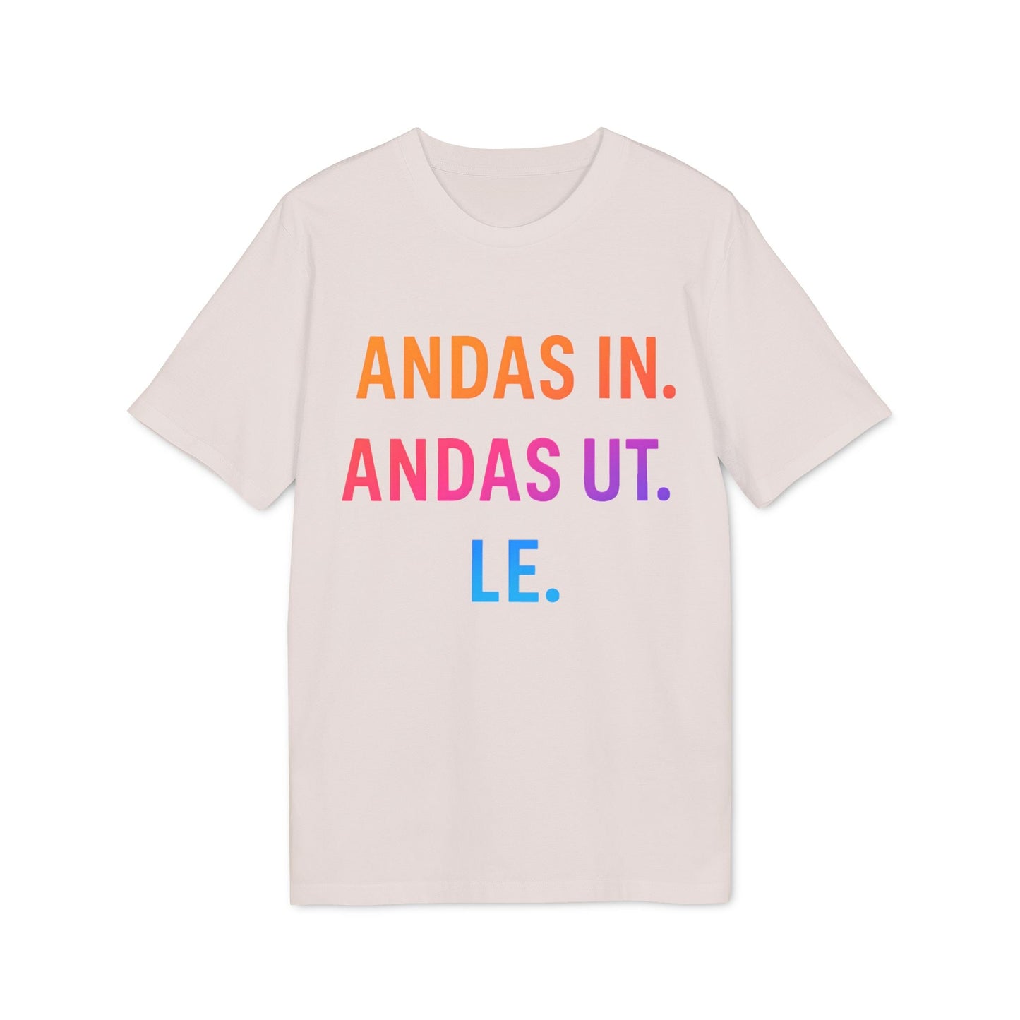Andas Andas Ut Le Budskap 100% Organic Cotton T-Shirt beige tee with colorful ANDAS IN. ANDAS UT. LE. front print