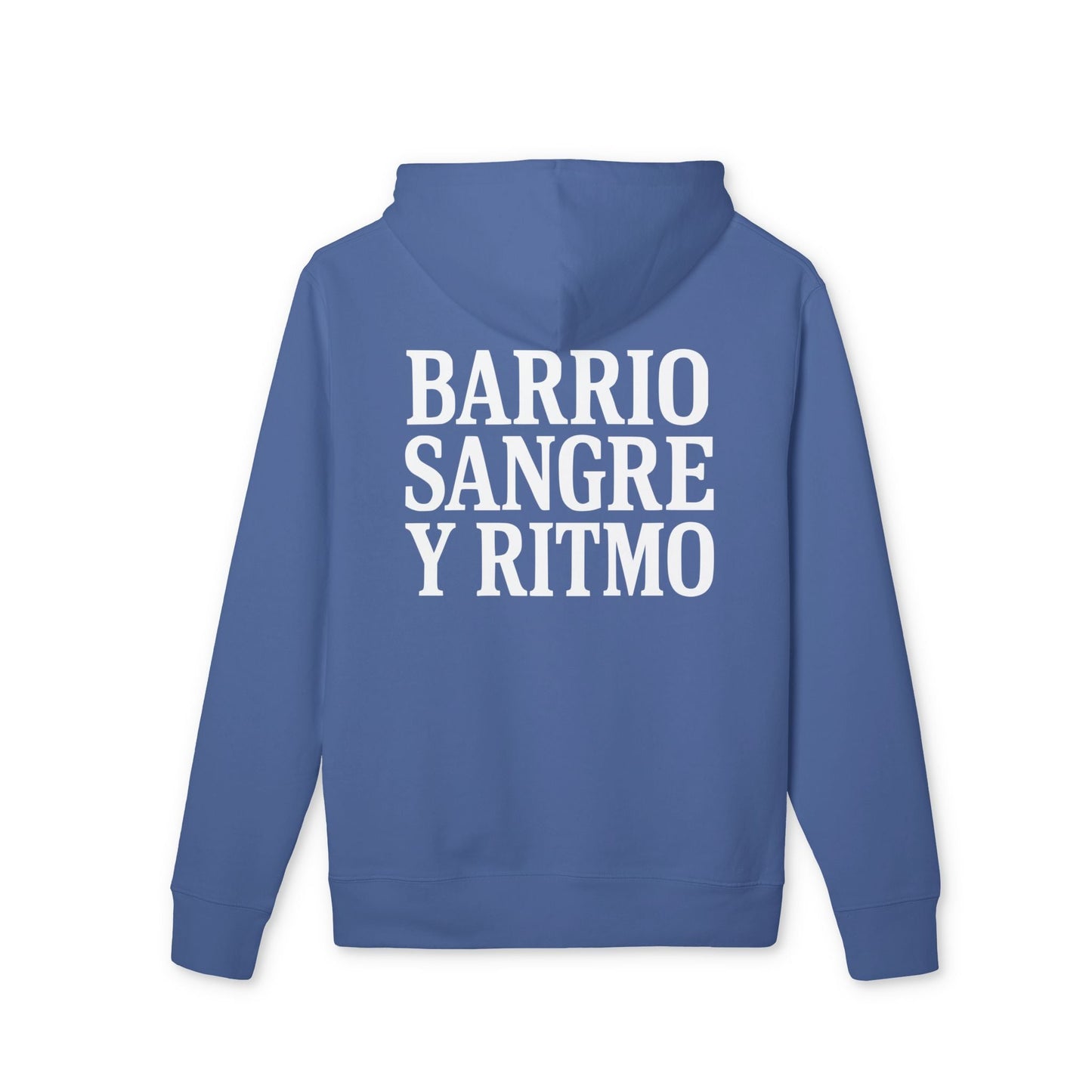 Barrio Sangre Ritmo Drix Collection Sustainable Unisex Hoodie azul, vista trasera, con estampado blanco "BARRIO SANGRE Y RITMO"