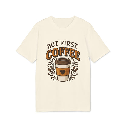 Alt Tag: But First Coffee 100% Organic Cotton T-Shirt crema con gráfico “But First Coffee” y vaso de café para llevar en el centro