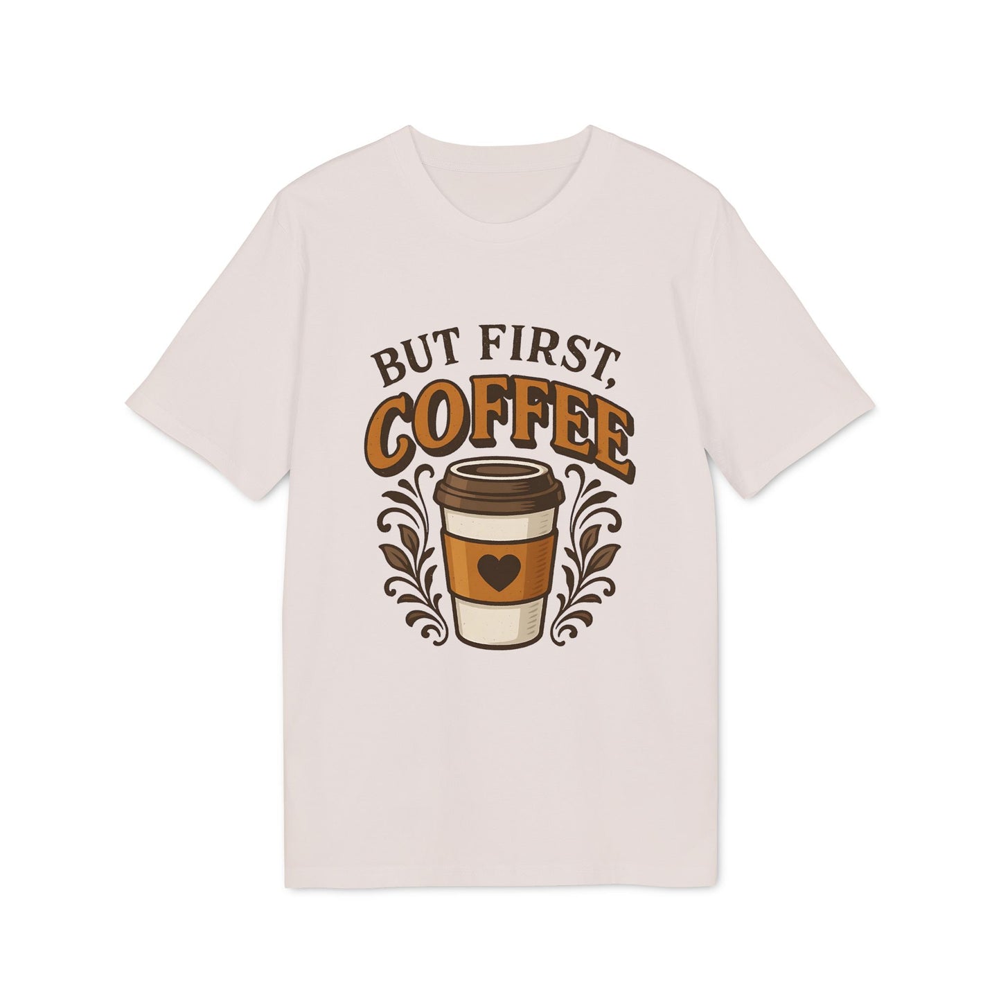 Alt Tag: But First Coffee 100% Organic Cotton T-Shirt con gráfico “But First Coffee” y vaso de café, color crema, manga corta