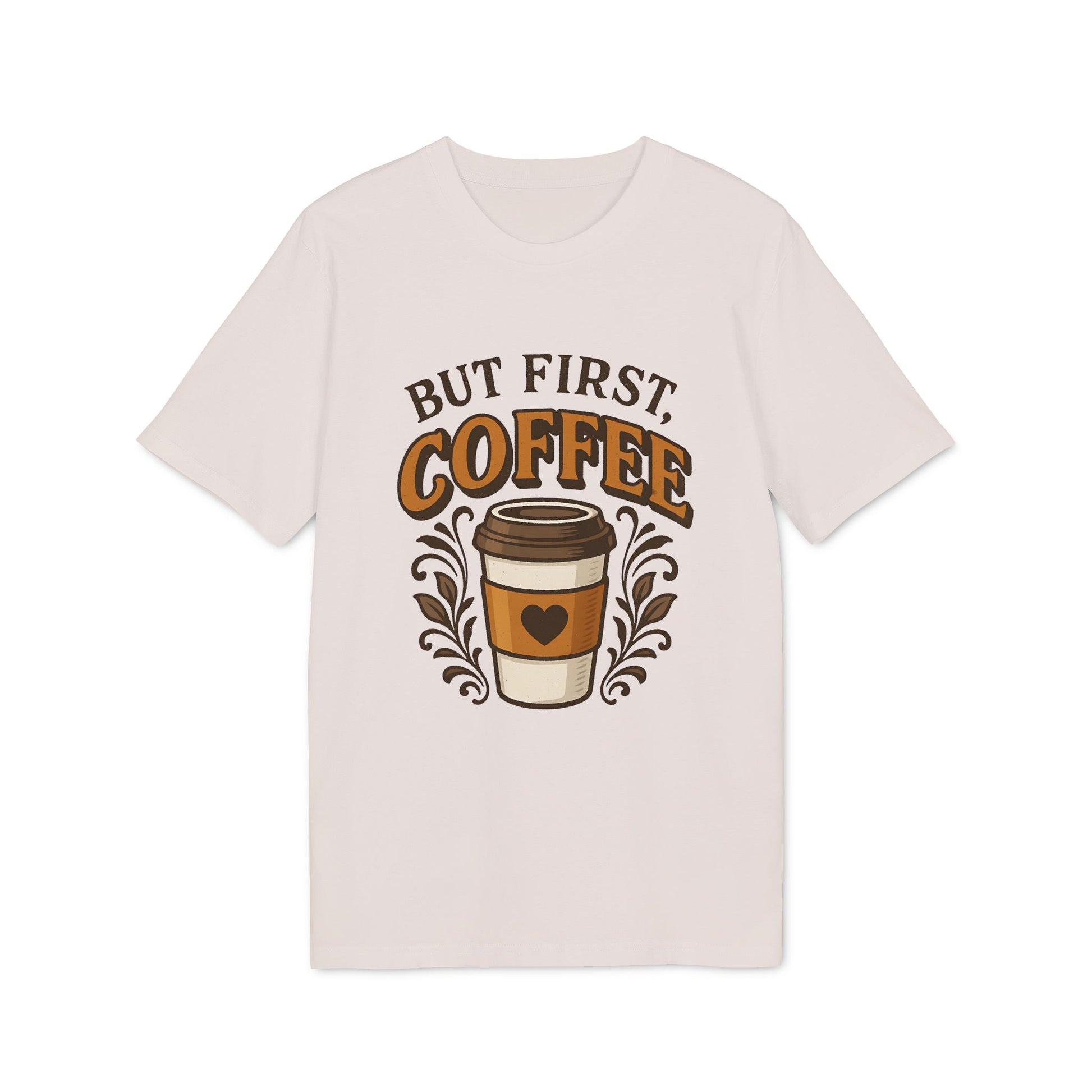 Alt Tag: But First Coffee 100% Organic Cotton T-Shirt con gráfico “But First Coffee” y vaso de café, color crema, manga corta