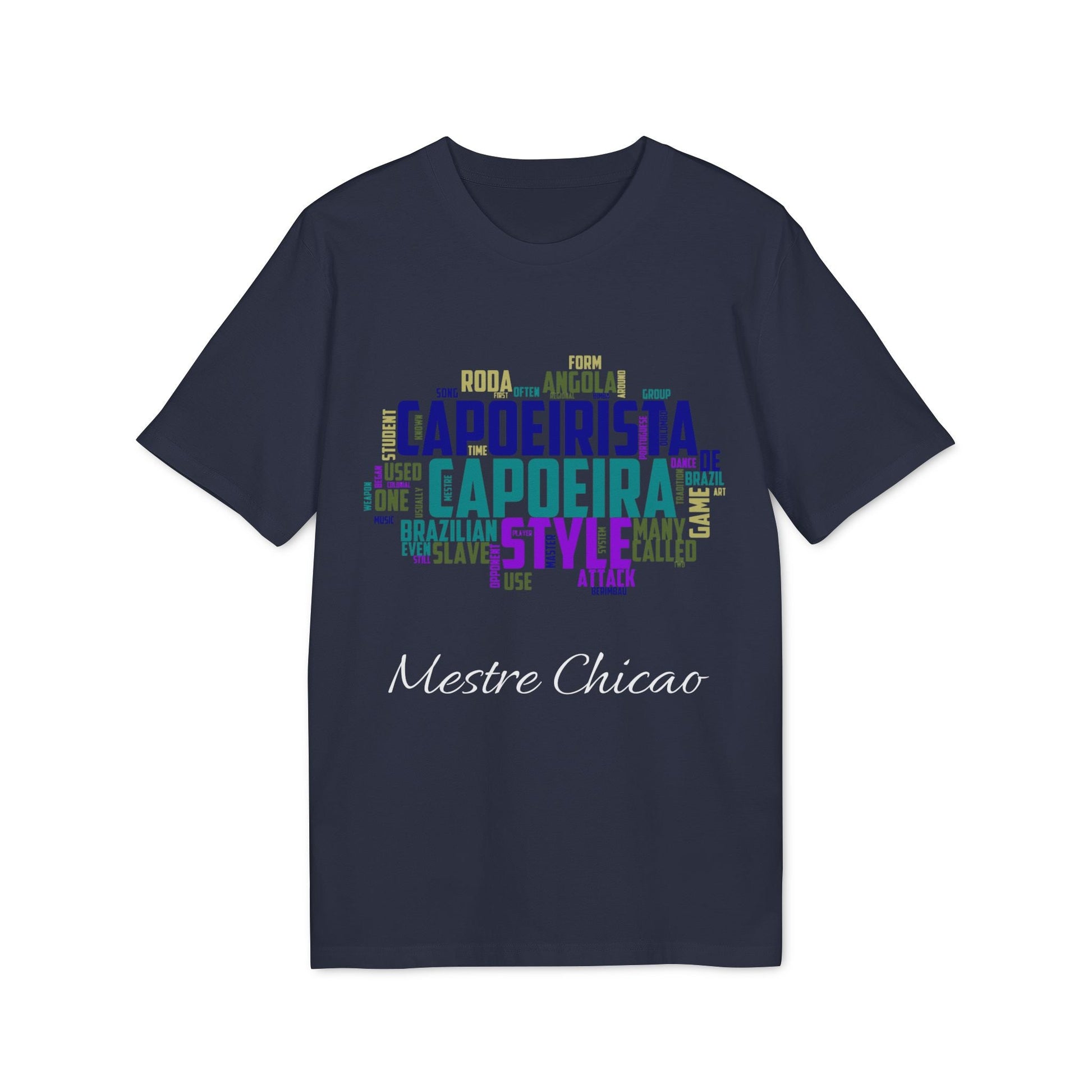 Capoeira Personalized Premium Unisex T-Shirt navy with colorful capoeira word art and personalized name "Mestre Chicao"