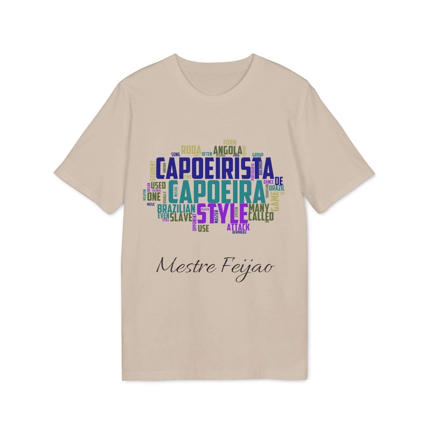 Capoeira Personalized Premium Unisex T-Shirt beige with colorful capoeira word art graphic and custom name “Mestre Feijao”
