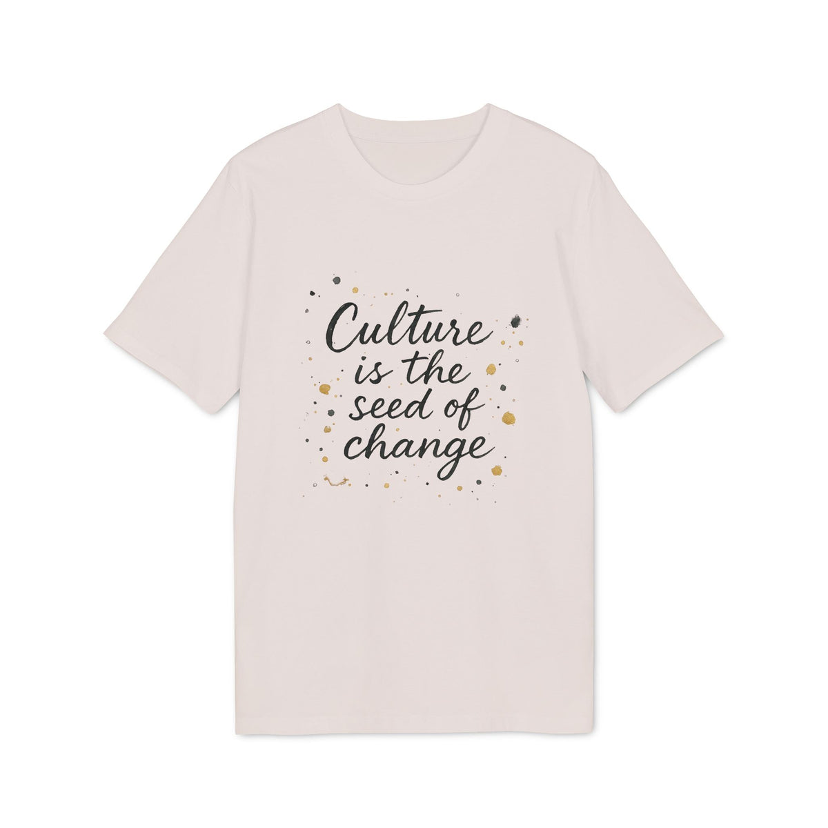 Culture Is The Seed Of Change Sustainable Unisex Tee, camiseta unisex sostenible color crema con estampado 