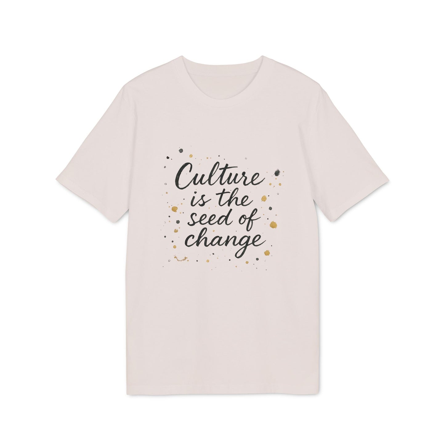 Culture Is The Seed Of Change Sustainable Unisex Tee, camiseta unisex sostenible color crema con estampado "Culture is the seed of change"
