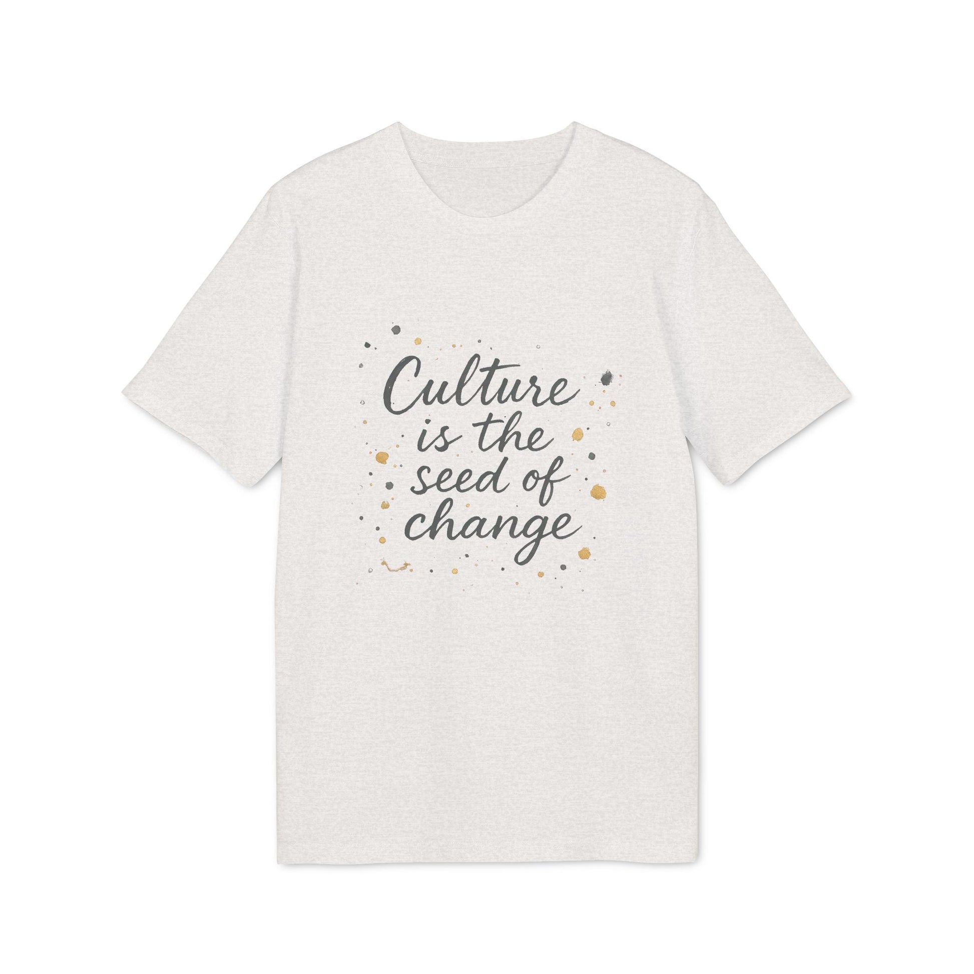 Alt Tag: Culture Is The Seed Of Change Sustainable Unisex Tee in white with “Culture is the seed of change” script graphic